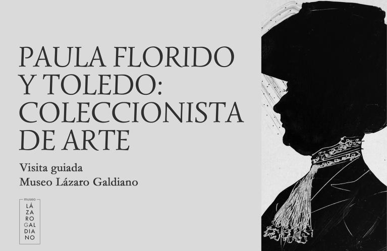 Visita guiada PAULA FLORIDO Y TOLEDO: COLECCIONISTA DE ARTE