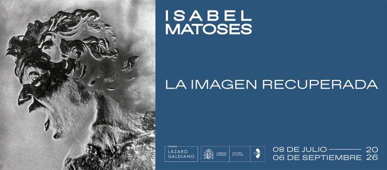 Exposición ISABEL MATOSES: LA IMAGEN RECUPERADA