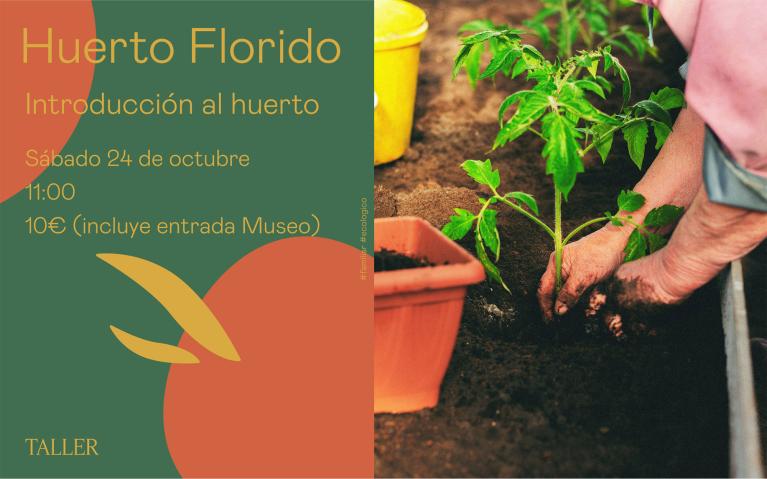 Taller para familias EL HUERTO FLORIDO. Introducción al huerto
