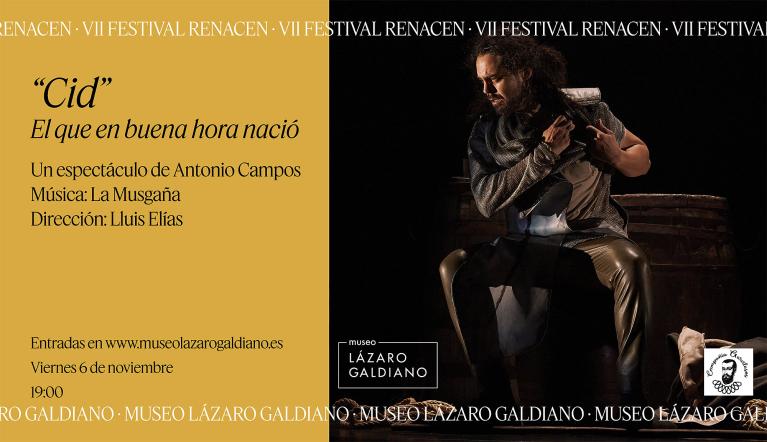 VII Festival Renacen. Cid. El que en buena hora nació